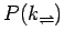 $\displaystyle P(k_{\rightleftharpoons})$