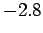 $-2.8$