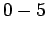$0-5$
